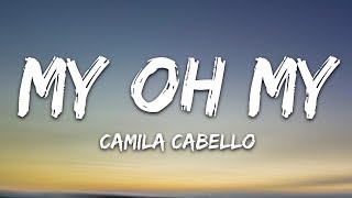 Camila Cabello  My Oh My Lyrics ft DaBaby [upl. by Solracnauj]