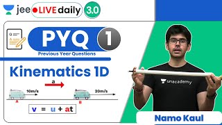 JEE Kinematics 1D PYQ  Unacademy JEE  IIT JEE Physics  Namo Kaul [upl. by Lexine]