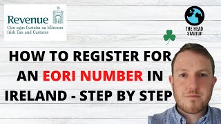 HOW TO REGISTER FOR AN EORI NUMBER IN IRELAND  STEP BY STEP GUIDE [upl. by Annerol478]