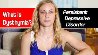 What is Dysthymia Persistent Depressive Disorder [upl. by Woodruff]