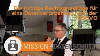 Die richtige Rechtsgrundlage für eine Datenverarbeitung nach Art 6 DSGVO [upl. by Ylliw]