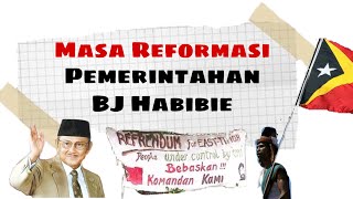 Pemerintahan BJ Habibie  Masa Reformasi Sejarah Indonesia [upl. by Lihkin]