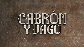 El Fantasma Los Dos Carnales  Cabrón y Vago Letra Oficial [upl. by Beverle]