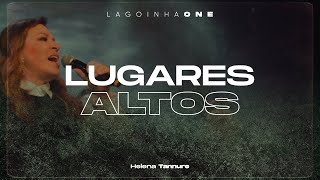 Lugares Altos Clipe Oficial  Lagoinha One feat Helena Tannure [upl. by Duarte]