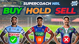 NRL Supercoach 2024  Buy Hold amp Sell  Round 17 [upl. by Eilyac]