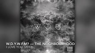 WDYWFM  The Neighbourhood 8D [upl. by Yruok721]