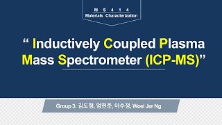 Group3 Inductively Coupled Plasma Mass Spectrometry ICPMS [upl. by Auhsaj]