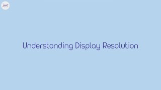 What is resolution  Display resolution explained [upl. by Aneekan]