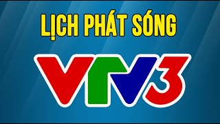 Lịch phát sóng vtv3 hôm nay [upl. by Odarbil]