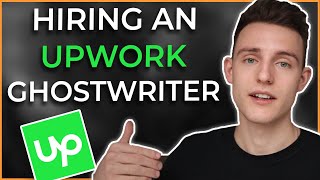 How To Hire a Professional Ghostwriter Through Upwork Amazon KDP [upl. by Marjana]