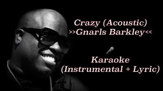 Gnarls Barkley  Crazy Acoustic Guitar  karaoke Instrumental  Lyric [upl. by Simpson]