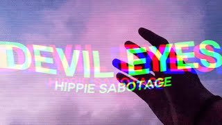 Hippie Sabotage  Devil Eyes ⚡️ slowed  reverb  yeah were golden baby girl were golden [upl. by Idnat341]