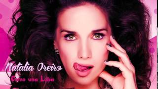 Natalia Oreiro  Como una Loba  Oficial  Audio Completo [upl. by Buehrer]