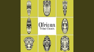 African Tribal Chants [upl. by Yznyl]