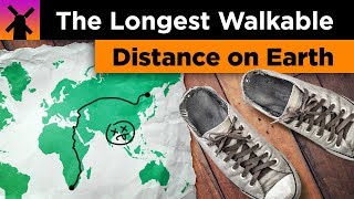 Whats the Longest Walkable Distance on Earth [upl. by Nolra]