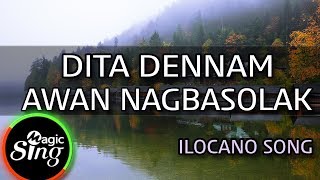 MAGICSING Karaoke ILOCANO SONGDITA DENNAM AWAN NAGBASOLAK karaoke  Tagalog [upl. by Imoyaba627]