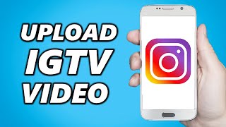 How to Upload IGTV Videos on Instagram 2025 [upl. by Onileba]