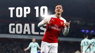 Mesut Özil  Top 10 Goals [upl. by Julianna]