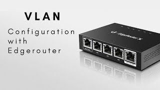 VLANs on Edgerouter [upl. by Alyn847]