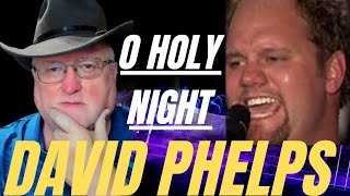 DAVID PHELPS  O HOLY NIGHT [upl. by Irrab]