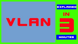 VLAN explained in 3 minutes [upl. by Blaise459]