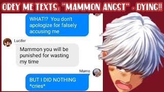 Obey me texts quotMAMMON ANGSTquot • DYING [upl. by Felicdad]