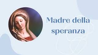 Madre della speranza [upl. by Lapo]