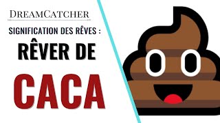 RÊVER DE CACA  SIGNIFICATION INTERPRÉTATIONS amp SYMBOLISME [upl. by Eniamat863]