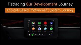 Android Infotainment System Development – Our Story [upl. by Oznerol878]