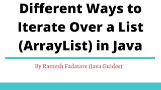 Different Ways to Iterate Over a List ArrayList in Java [upl. by Lucchesi]