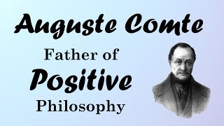 Auguste Comte Positivism and the Three Stages European Philosophers [upl. by Arikaahs]