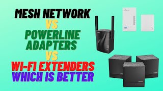 Mesh Network VS Powerline Adapters vs WiFi Extenders  Which is Better [upl. by Atiuqrahs]