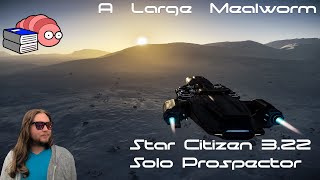 Star Citizen 322  Solo Prospector Guide [upl. by Euqinu]