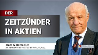 Der Zeitzünder in Aktien  Hans A Bernecker im Gespräch vom 06102021 [upl. by Baniez]