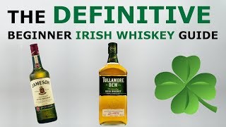 Irish Whiskey The Definitive Beginner Buying Guide [upl. by Salvidor]