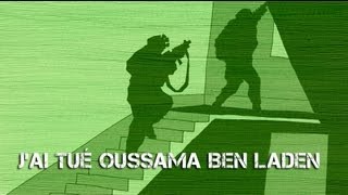 Jai tué Oussama Ben Laden [upl. by Eneloj]