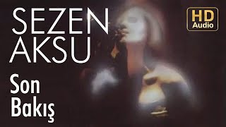 Sezen Aksu  Son Bakış Official Audio [upl. by Saref]