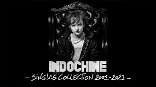 Indochine  Singles Collection 20012021 [upl. by Aehcim764]