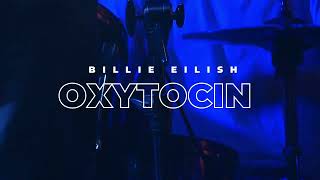 Billie Eilish  Oxytocin [upl. by Ijies]