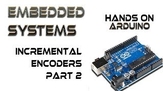 Hands On Arduino 3 Incremental Encoders 2 [upl. by Engelbert81]