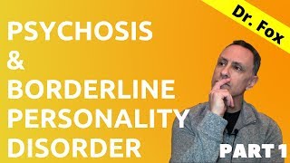 Psychosis and Borderline Personality Disorder  Part 1 [upl. by Odlaniger]