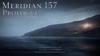 Meridian 157 Prologue  Official Trailer [upl. by Retsevel]