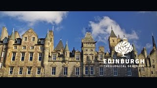 Welcome to Edinburgh Theological Seminary [upl. by Aidyn]