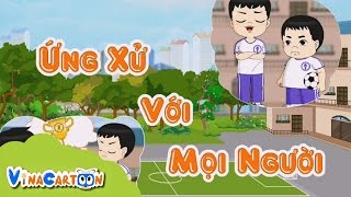 Vinacartoon Ứng Xử Với Mọi Người [upl. by Deuno]