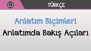 Anlatım Biçimleri  Anlatımda Bakış Açıları [upl. by Ynneb848]