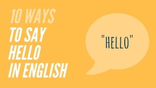 10 Ways to say Hello in English [upl. by Belda]