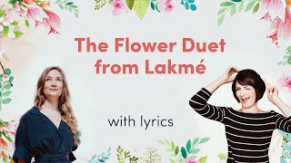 The Flower Duet from quotLakméLyric Video [upl. by Ardnuhsor82]