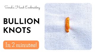 How to do Bullion Knots [upl. by Aklam]