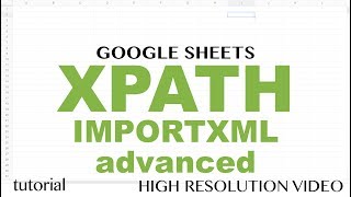 XPath query IMPORTXML amp Google Sheets  Advanced Tutorial [upl. by Bigg]