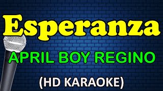 ESPERANZA  April Boy Regino HD Karaoke [upl. by Ludewig]